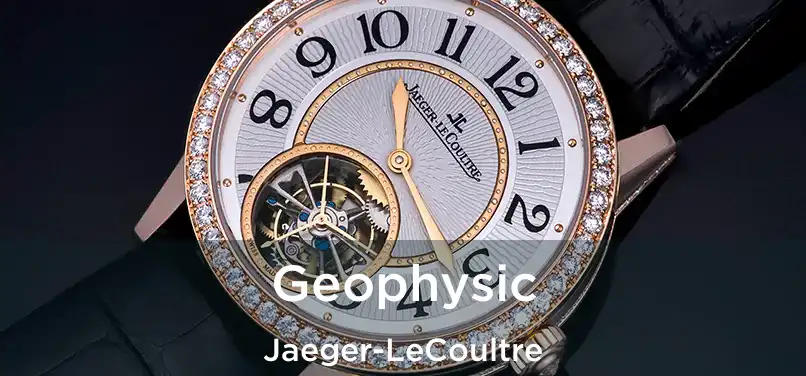  Geophysic Jaeger-LeCoultre