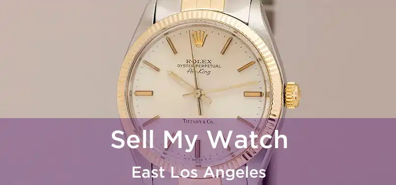  Sell My Watch East Los Angeles