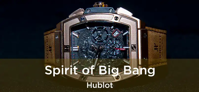  Spirit of Big Bang Hublot