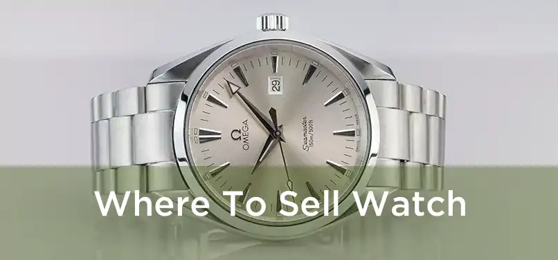  Where To Sell Watch 